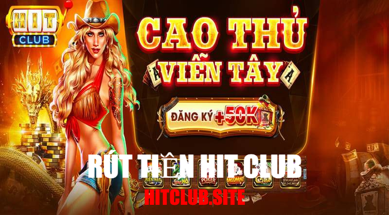 Các thao tác rút tiền Hit Club đơn giản mà nhanh chóng